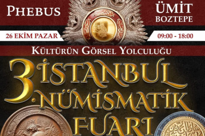 3. İSTANBUL NÜMİSMATİK FUARI BAŞLIYOR