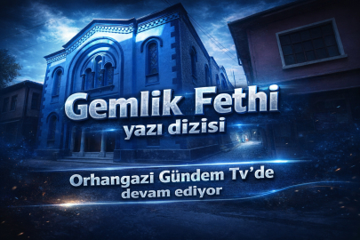 Bursa'nın Fethinin 700. Yılı Gölgesinde "Orhangazi ve Gemlik"