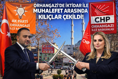 Orhangazi siyasetinde Kılıçlar çekiliyor mu?