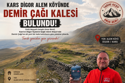 Seyyah Gezgin Onur Benli Kars Digor Alem Köyü yaylasında Demir Çağı Kale kalıntısı buldu.