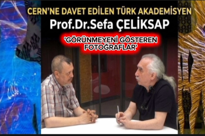CERN'NE DAVET EDİLEN TÜRK AKADEMİSYEN DİKKAT ÇEKİCİ AÇIKLAMALARDA BULUNDU!